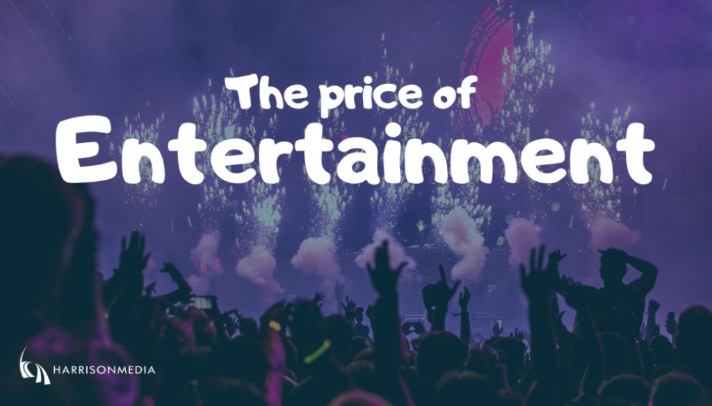 The Price of Entertainment
